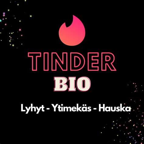 tinder avaus|Hyvä Tinder bio ja profiiliteksti